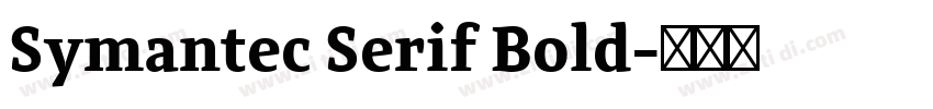 Symantec Serif Bold字体转换 Symantec Serif Bold字体转换